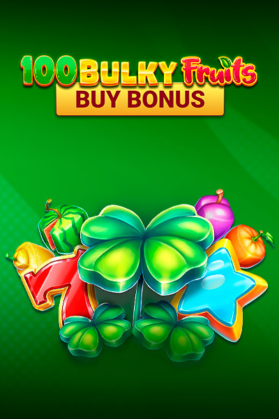 100 Bulky Fruits Buy Bonus